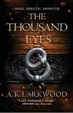 The Thousand Eyes - A. K. Larkwood