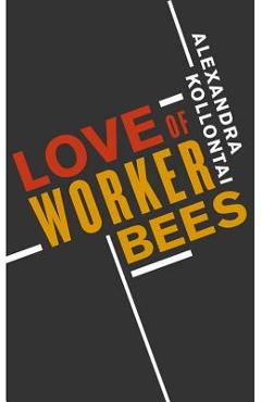 Love of Worker Bees - A. Kollontai