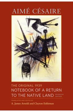 The Original 1939 Notebook of a Return to the Native Land: Bilingual Edition - Aimé Césaire