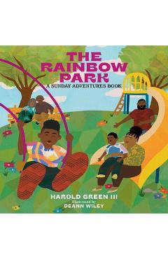 The Rainbow Park: Sunday Adventures Series Volume 1 - Harold Green Iii