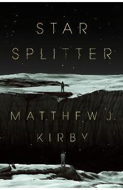 Star Splitter - Matthew J. Kirby