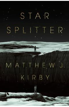 Star Splitter - Matthew J. Kirby