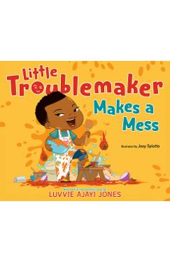 Little Troublemaker Makes a Mess