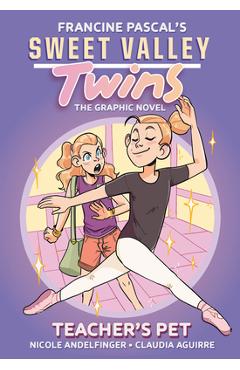 Sweet Valley Twins: Teacher\'s Pet: (A Graphic Novel) - Francine Pascal