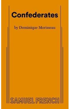 Confederates - Dominique Morisseau