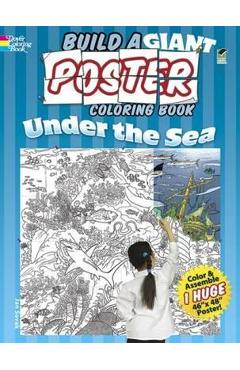 Build a Giant Poster Coloring Book -- Under the Sea - Jan Sovak