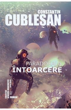 Paradoxala intoarcere - constantin cublesan