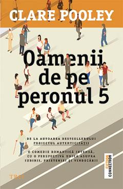 Oamenii de pe peronul 5 – Clare Pooley Beletristica imagine 2022