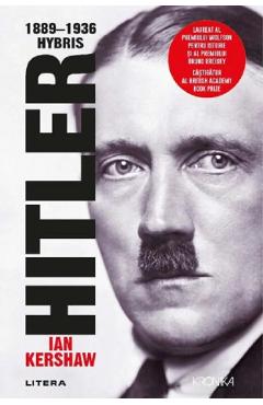 Hitler 1889-1936: Hybris – Ian Kershaw Ian Kershaw