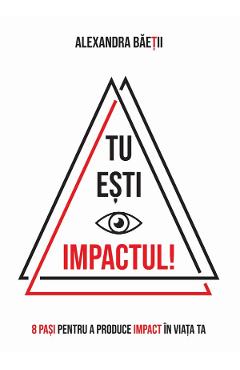 Tu esti impactul! - Alexandra Baetii - LETRAS