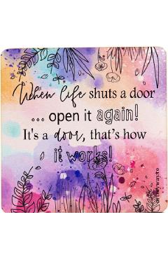 Suport pahar: When Life Shuts a Door