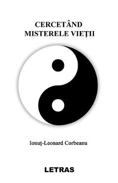 Cercetand misterele vietii - Ionut-Leonard Corbeanu - LETRAS