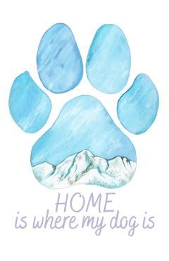 Felicitare munte: Seria Paw Print. Home is where my dog is