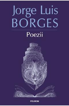 Poezii – Jorge Luis Borges Beletristica 2022