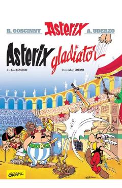 Asterix gladiator. Seria Asterix Vol.4 – Rene Goscinny libris.ro imagine 2022