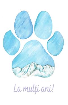 Felicitare munte: Seria Paw Print. La multi ani!