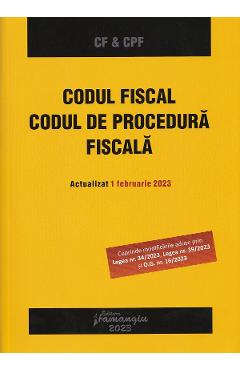Codul fiscal. codul de procedura fiscala. act. 1 februarie 2023