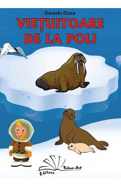Vietuitoare de la poli - Daniela Dosa - TEHNO-ART
