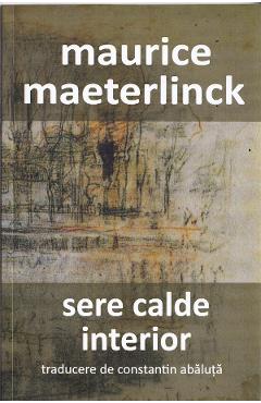 Sere calde. Interior - Maurice Maeterlinck