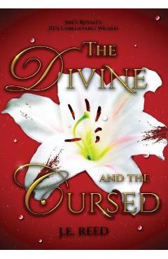 The Divine and the Cursed - J. E. Reed