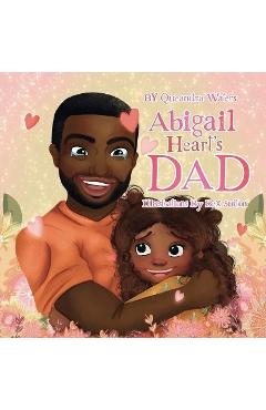 Abigail Heart\'s Dad - Queandra Waters