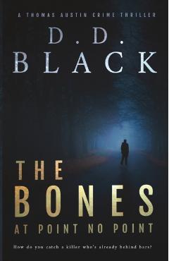 The Bones at Point No Point - D. D. Black