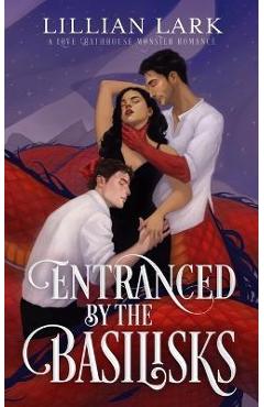 Entranced by the Basilisks: A Love Bathhouse Monster Romance - Lillian Lark