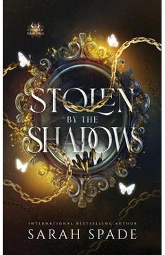 Stolen by the Shadows - Sarah Spade