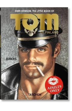 The Little Book of Tom. Bikers - Dian Hanson