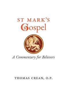 St. Mark\'s Gospel: A Commentary for Believers - Thomas Crean