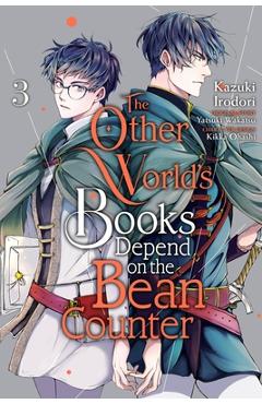 The Other World\'s Books Depend on the Bean Counter, Vol. 3 - Kazuki Irodori