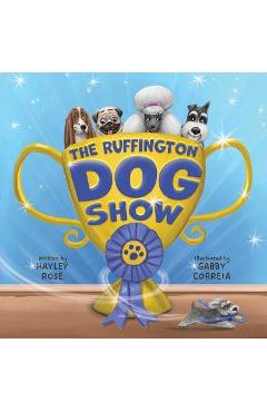 The Ruffington Dog Show - Hayley Rose