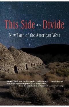 This Side of the Divide: New Lore of the American West - Vanessa Hua