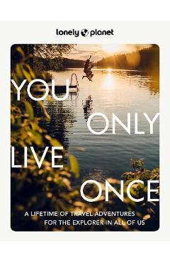Lonely Planet You Only Live Once 2 - Lonely Planet