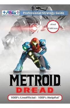 Metroid Dread Strategy Guide (2nd Edition - Full Color): 100% Unofficial - 100% Helpful Walkthrough - Alpha Strategy Guides