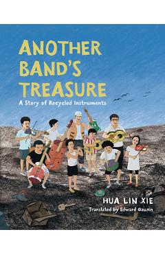 Another band's treasure: a story of recycled instruments - hua lin xie