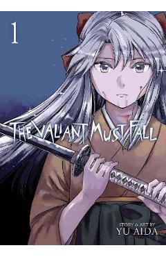 The Valiant Must Fall Vol. 1 - Yu Aida