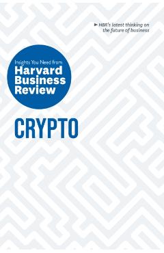 Crypto: The Insights You Need from Harvard Business Review - Harvard Business Review