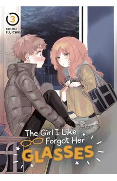 The Girl I Like Forgot Her Glasses 03 - Koume Fujichika