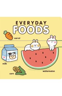 Everyday Foods: A Cute Introduction to Mealtime - Flying Frog Publishing