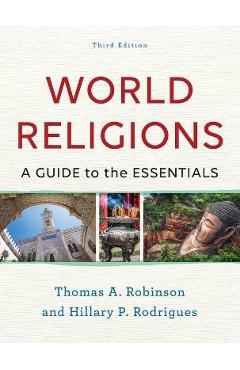 World Religions: A Guide to the Essentials - Thomas A. Robinson