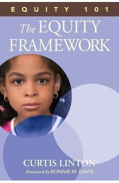 Equity 101- The Equity Framework: Book 1 - Curtis W. Linton - Imagine 1