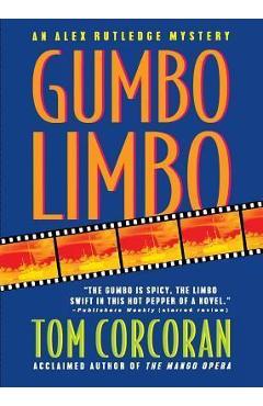 Gumbo Limbo: An Alex Rutledge Mystery - Tom Corcoran