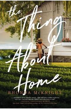 The Thing about Home - Rhonda Mcknight