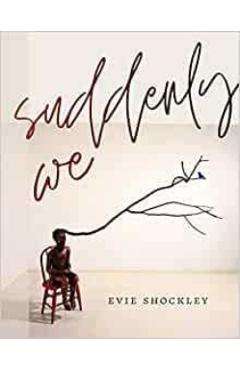 Suddenly We - Evie Shockley