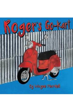 Roger\'s Go-Kart - Wayne Mardell