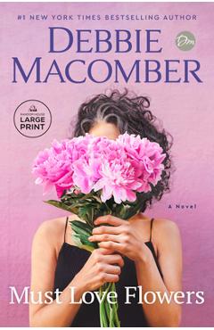 Must Love Flowers - Debbie Macomber
