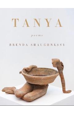Tanya: Poems - Brenda Shaughnessy