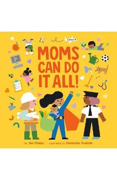Moms Can Do It All! - Ted Maass