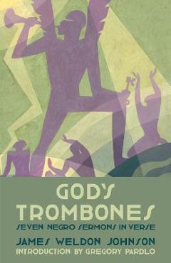 God\'s Trombones: Seven Negro Sermons in Verse - James Weldon Johnson